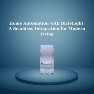The Future is Bright with BriteLight